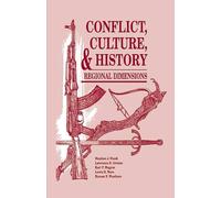 Conflict, Culture, and History: Regional Dimensions