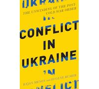 Conflict in Ukraine: The Unwinding of the Post-Cold War Order (Boston Review Originals)