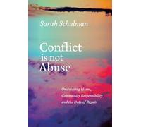 Conflict is Not Abuse: Overstating Harm, Community Responsibility and the Duty of Repair