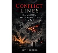 Conflict Lines: Iran, Russia, and the Geopolitics of 2026