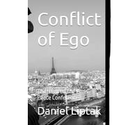 Conflict of Ego: The Saga Of The Paris Peace Conference