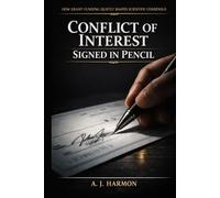 Conflict of Interest, Signed in Pencil: How Grant Funding Quietly Shapes Scientific Consensus