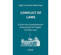 Conflict of Laws: A Short but Comprehensive Study Guide for English Common Law (Legal Concepts Made Easy)