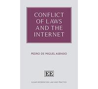 Conflict of Laws and the Internet (Elgar Information Law and Practice series)
