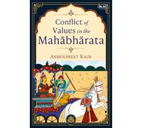 Conflict of Values in the Mahabharata