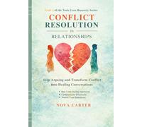 Conflict Resolution After Toxic Relationships: How to Communicate Clearly, Protect Your Boundaries, and Resolve Conflict Without Losing Yourself (Toxic Love Recovery Series)