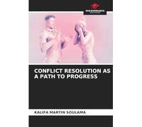 CONFLICT RESOLUTION AS A PATH TO PROGRESS