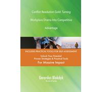 Conflict Resolution Gold: Turning Workplace Drama Into Competitive Advantage
