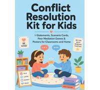 Conflict Resolution Kit for Kids: I-Statement Cards, Scenario Cards & Peer Mediation Games: 73 Printable Pages with Talk It Out Worksheets, Mediator ... Posters for Teachers, Counselors, and Parents