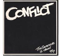 Conflict - The Serenade is Dead [Import]