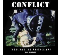 Conflict - There Must Be Another Way: The Singles [Vinilo]