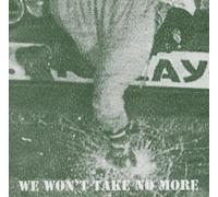 Conflict - We Won't Take No More
