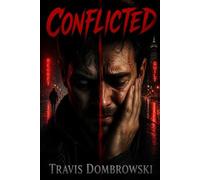 Conflicted: The Conflicted Serial Killer: 1 (Captain Mike Valentik Series)