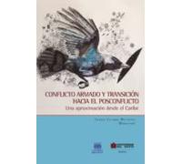 Conflicto Armado Y Transición Hacia El Posconflicto (ebook)