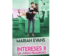 Conflicto de intereses II: Un juego peligroso