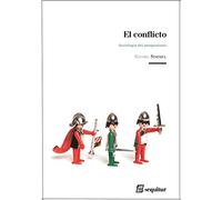 El Conflicto: Sociologia Del Antagonismo
