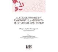 El conflicto sobre un símbolo de la naturaleza: El futuro del lobo ibérico (Animales y Derecho)