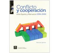 Conflicto y cooperación entre España y Marruecos (1956-2008) (Tesis)