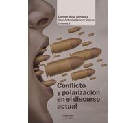 Conflicto y polarización en el discurso actual (Análisis y crítica)