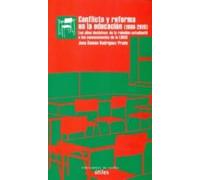 Conflicto Y Reforma En La Educacion (1986-2010): Los Años Decisiv Os: