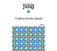 Conflictos del alma infantil (Biblioteca Carl G. Jung) - 9788449325052