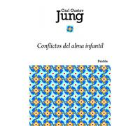 Conflictos del alma infantil | Carl G. Jung