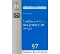 Conflictos Juridicos En La Gestion Del Uso Del Agua (97/2006)