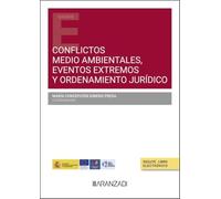Conflictos medioambientales, eventos extremos y ordenamiento jurídico (Estudios)