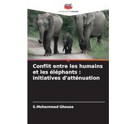 Conflit entre les humains et les éléphants: initiatives d'atténuation