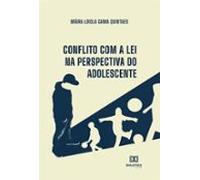 Conflito Com A Lei Na Perspectiva Do Adolescente (ebook)