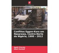 Conflitos Eggon-Koro em Nasarawa, Centro-Norte da Nigéria, 1900 - 2012