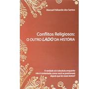 Conflitos Religiosos. Do Outro Lado da História