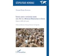 Conflits armés et exploitation minière dans l'est de la République Démocratique du Congo: Enjeux et défis de la paix (Géopolitique Mondiale)