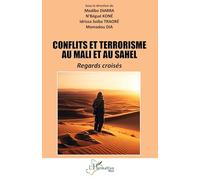 Conflits et terrorisme au Mali et au Sahel: Regards croisés (Harmattan Mali)