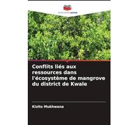 Conflits liés aux ressources dans l'écosystème de mangrove du district de Kwale