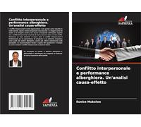 Conflitto interpersonale e performance alberghiera. Un'analisi causa-effetto