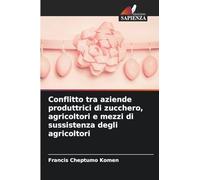 Conflitto tra aziende produttrici di zucchero, agricoltori e mezzi di sussistenza degli agricoltori