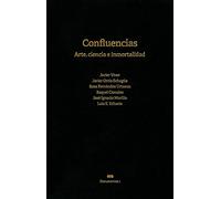 Confluencias: Arte, ciencia e inmortalidad (Documentos)
