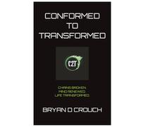 Conformed to Transformed: From Brokenness to Boldness