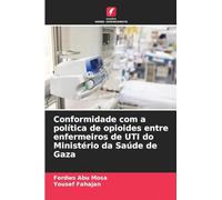 Conformidade com a política de opioides entre enfermeiros de UTI do Ministério da Saúde de Gaza