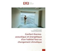Confort thermo-acoustique et énergétique d’un habitat face au changement climatique