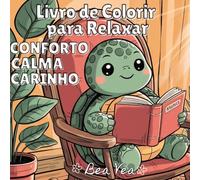 Conforto, Calma, Carinho Livro de Colorir Aconchegante: Personagens de Animais Fofos e Mágicos para Relaxamento e Momentos de Felicidade com Desenhos ... Animais Fofos e Mágicos para Relaxamento e M