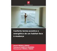 Conforto termo-acústico e energético de um habitat face à mudança