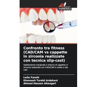 Confronto tra fitness (CAD/CAM vs cappette in zirconia realizzate con tecnica slip-cast): Adattamento marginale e interno di cappette in zirconia realizzate con CAD/CAM e colate a slip cast