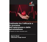 Confronto tra l'efficacia e la sicurezza dell'eplerenone e dello spironolattone: nei pazienti con infarto miocardico acuto