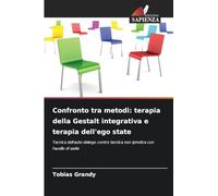 Confronto tra metodi: terapia della Gestalt integrativa e terapia dell'ego state