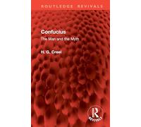 Confucius: The Man and the Myth (Routledge Revivals)