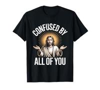Confundido por Todos Ustedes Jesús Humor Christian Meme Camiseta