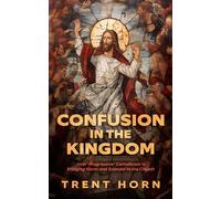 Confusion in the Kingdom: How 'Progressive' Catholicism Is Bringing Harm and Scandal to the Church