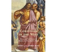Confusion in the West: Retrieving Tradition in the Modern and Post-Modern World